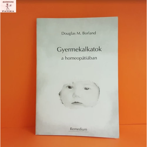 Könyv: Gyermekalkatok a homeopátiában