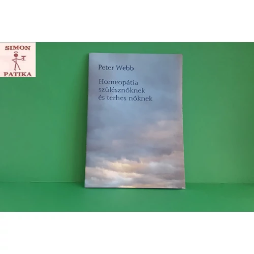 Könyv: Homeopátia szülésznőknek és terhes nőknek