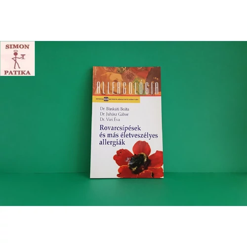 Könyv: Rovarcsípések és más életveszély allergiák